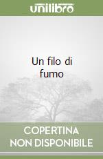 Un filo di fumo libro