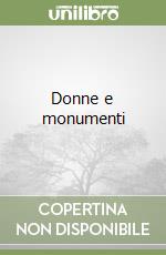Donne e monumenti