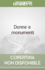 Donne e monumenti libro