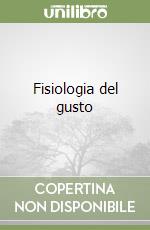 Fisiologia del gusto