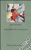 Avventure di un avvocato. Rumpole all'«Old Bailey» libro di Mortimer John