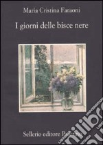 I giorni delle bisce nere