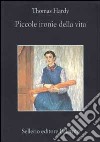 Piccole ironie della vita libro di Hardy Thomas