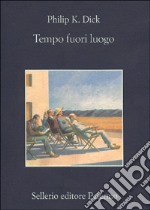 Tempo fuori luogo libro