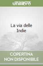 La via delle Indie libro