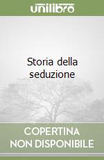 Storia della seduzione libro