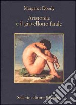 Aristotele e il giavellotto fatale libro