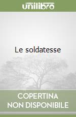 Le soldatesse