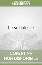 Le soldatesse libro