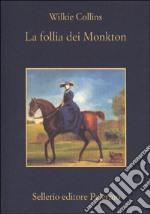 La follia dei Monkton libro