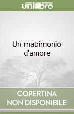 Un matrimonio d'amore libro