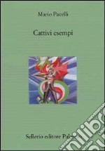 Cattivi esempi libro