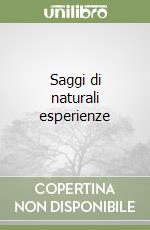 Saggi di naturali esperienze libro