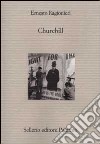 Churchill libro di Ragionieri Ernesto