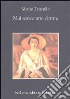 Mai senza una donna libro di Fenoglio Marisa