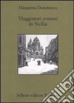 Viaggiatori romeni in Sicilia libro