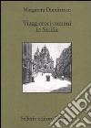 Viaggiatori romeni in Sicilia libro di Dumitrescu Margareta