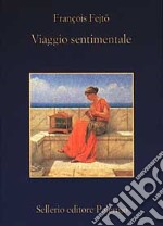 Viaggio sentimentale libro