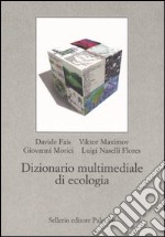 Dizionario multimediale di ecologia. Con CD-ROM libro