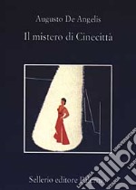 Il mistero di Cinecittà libro