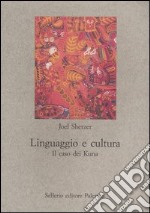 Linguaggio e cultura. Il caso dei Kuna libro