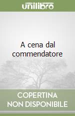 A cena dal commendatore libro