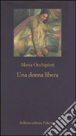 Una donna libera libro