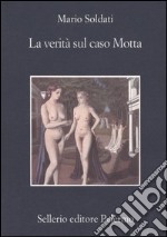 La verità sul caso Motta libro