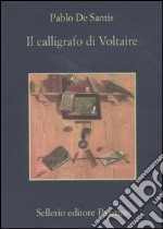 Il calligrafo di Voltaire libro