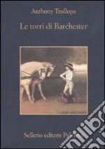 Le torri di Barchester libro