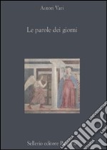 Le parole dei giorni. Scritti per Nino Buttitta libro