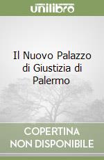Il Nuovo Palazzo di Giustizia di Palermo libro
