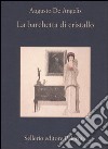 La barchetta di cristallo libro