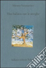 Vito ballava con le streghe libro