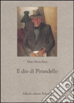 Il dio di Pirandello libro