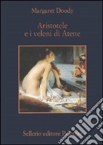 Aristotele e i veleni di Atene libro