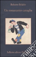 Un romanzetto canaglia libro