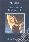 Il tradimento di Rita Hayworth libro di Puig Manuel