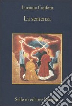 La sentenza. Concetto Marchesi e Giovanni Gentile libro