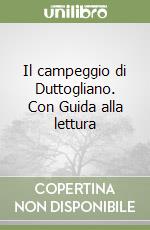 Il campeggio di Duttogliano. Con Guida alla lettura libro