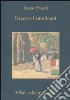 Racconti americani libro di Vivanti Annie Caporossi C. (cur.)