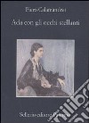 Ada con gli occhi stellanti libro di Calamandrei Piero Calamandrei S. (cur.)
