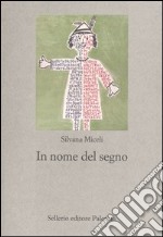 In nome del segno. Introduzione alla semiotica della cultura libro