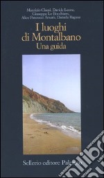 I luoghi di Montalbano. Una guida libro