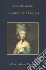 La marchesa di Ganges libro