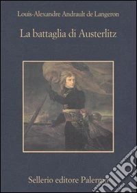La battaglia di Austerlitz libro