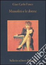 Mussolini e le donne libro