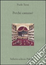 Perché cantano? libro