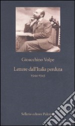 Lettere dall'Italia perduta 1944-1945