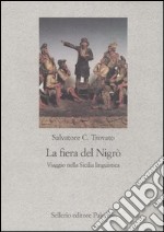 La fiera del Nigrò. Viaggio nella Sicilia linguistica libro